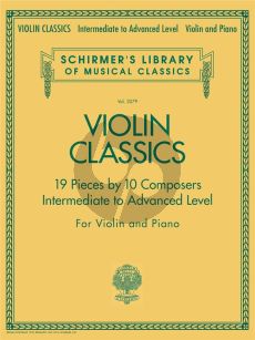 Violin Classics Violin and Piano (19 Pieces by 10 Composers) (Intermediate to Advanced Leve)