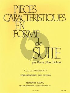 Dubois Pièces Caracteristiques en Forme de Suite No.5 Saxophone alto et Piano (A la Parisienne)
