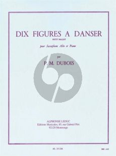 Dubois 10 Figures a Danser Saxophone Alto et Piano (Petit Ballet)