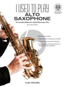 Clark I Used to Play Alto Saxophone (An Innovative Method for Adults Returning to Play) (Book with Audio online)