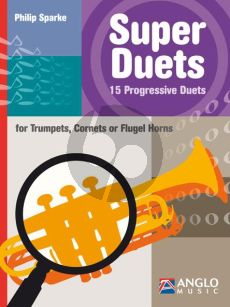 Sparke Super Duets 15 Progressive Duets for Trumpets, Cornets or Flugel Horns