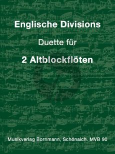 English Divisions (aus The Diffision Flute) 2 Altblockflöten (arr. Johannes Bornmann)