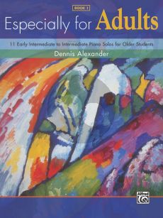 Alexander Especially for Adults Vol.1 (11 Early Intermediate to Intermediate Piano Solos for Older Students)