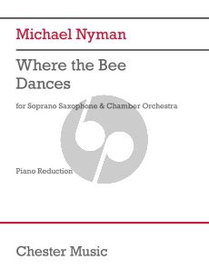 Nyman Where the Bee Dances Soprano Saxophone with Chamber Orchestra (piano reduction)