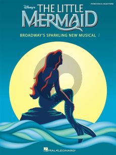 The Little Mermaid, Broadway's Sparkling New Musical (Vocal Selection)