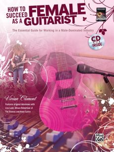 Clement How to Succeed as a Female Guitarist (The Essential Guide for Working in a Male-Dominated Industry) (Bk-Cd)