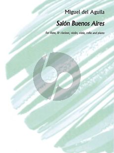 Aguila Salón Buenos Aires Op.84 Flute-Clarinet-Violin-Viola-Violonc.-Piano