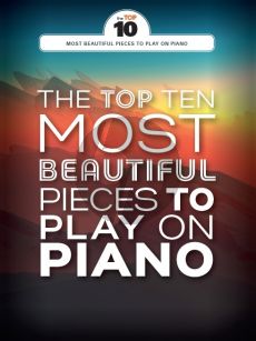 The Top Ten Most Beautiful Pieces to Play on Piano