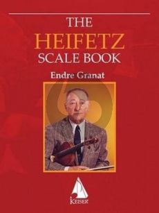 The Heifetz Scale Book for Violin (edited by Endre Granat)