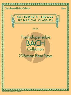 The Indispensable Bach Collection – 23 Famous Piano Pieces