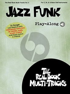 Jazz Funk Play-Along (Real Book Multi-Tracks Vol.5) (all C.-Bb.-Eb. and Bass clef Instr.) (Book with Audio online)