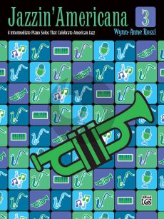 Rossi Jazzin' Americana Vol.3 (8 intermediate Piano Solos that celebrate American Jazz)