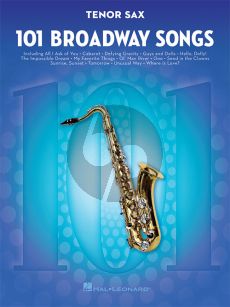 101 Broadway Songs for Tenor Sax