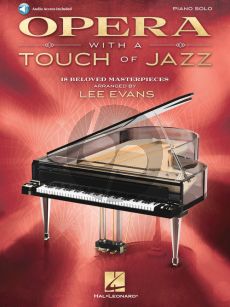 Opera with a Touch of Jazz (18 Beloved Masterpieces for Solo Piano) (arr. Lee Evans) (Book with Audio online)