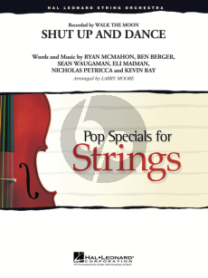 Walk the Moon Shut Up and Dance (Pop Specials for Strings) (Score/Parts) (arr. Larry Moore)