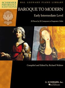 Baroque to Modern (28 Pieces by 20 Composers in Progressive Order) (early interm.level)