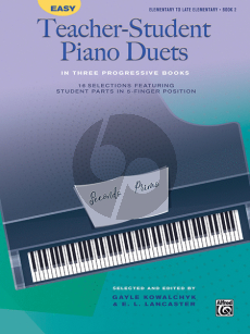 Easy Teacher-Student Piano Duets Vol.2 (elementary to late elementary level) (selected and edited by Gayle Kowalchyk and E. L. Lancaster)