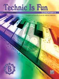 Hirschberg Technic Is Fun, Elementary B (Preparatory) Piano