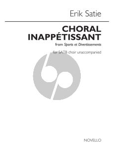 Satie Choral Inappétissant (from Sports Et Divertissements) SATB