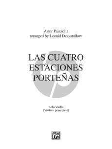 Piazzolla Las Cuatro Estaciones Portenas for Solo Violin and String Orchestra (Violin Solo Part) (arr. by Leonid Desyatnikov)