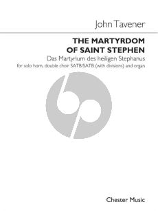 Tavener The Martyrdom Of St Stephen Horn solo-SATB/SATB (with divisions)-Organ Score