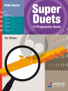 Sparke Super Duets 15 Progressive Duets for Flutes