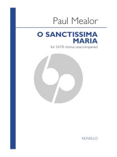 Mealor O Sanctissima Maria SATB