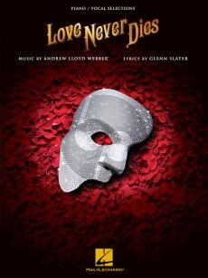 Lloyd Webber Love Never Dies Vocal Selections