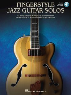 McGowan Fingerstyle Jazz Guitar Solos (12 Songs expertly arranged for Solo Guitar in Standard Notation and Tablature)