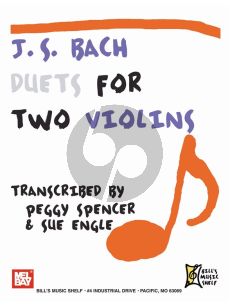 Bach Duets for 2 Violins (Transcribed by Peggy Spencer and Sue Engle)