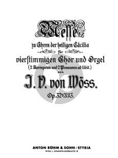 Woss Messe Zu Ehren Der Heiligen Caecilia Op.32 No. (Gem.Chor und Orgel, 2 Trompete und 2 Posaunen ad lib.) (Partitur/Klavierauszug)