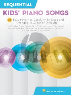Sequential Kids' Piano Songs (28 Easy Favorites carefully selected and arranged in order of difficulty)