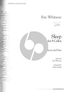 Whitacre Sleep for 8 Cellos (Score/Parts) (transcr. by Jeffrey Zeigler)