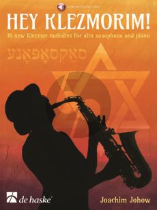 Johow Hey Klezmorim! Alto Saxophone and Piano (16 new Klezmer Melodies) (Book with Audio online)