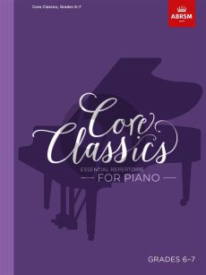 Core Classics for Piano Grades 6 - 7 (edited by Richard Douglas P. Jones)