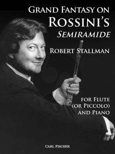 Rossini Grand Fantasy on Rossini's "Semiramide" Flute (or Piccolo) and Piano (arr. Robert Stallman)