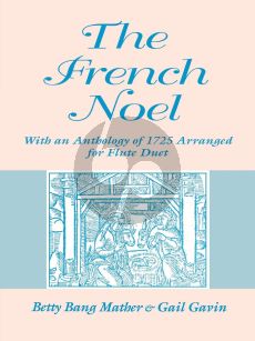 Bang Mather Gavin The French Noel With an Anthology of 1725 Arranged for Flute Duet