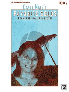 Matz Carol Matz's Favorite Solos Vol.2 Piano Solo (8 of Her Original Piano Solos) (Late Elementary / Early Intermediate)