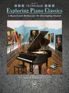 Bachus Exploring Piano Classics Technique Level 1 (A Masterwork Method for the Developing Pianist)