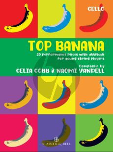 Cobb Yandell Top Banana 20 Performance Pieces with Attitude for Young String Players Violoncello Part (In Compatible Keys for Individual, Group or Mixed-Ensemble Playing)