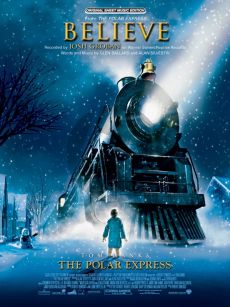 Groban Believe for Piano/Vocal/Guitar (From the Polar Express)