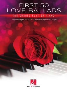 First 50 Love Ballads You Should Play On Piano