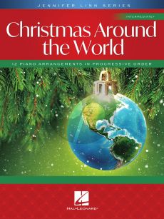 Christmas Around the World for Piano (12 Intermediate Piano Arrangements in Progressive Order) (arr. Jennifer Linn)