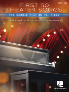 First 50 Theater Songs You Should Play on Piano