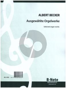 Becker Ausgewahlte Orgelwerke (Reinhard Kluth)