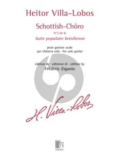 Villa-Lobos Schottish-Chôro pour Guitare (No.2 de la Suite populaire brésilienne) (Frederic Zigante)