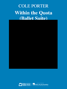 Porter Within the Quota (Ballet Suite) 2 Pianos 4 Hands (transcribed by Bolcom and Bennett)