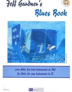 Jeff Gardner's Blues Book for Flute [or any C Instr.] with Piano (Bk-Cd) (grade 4 - 5)