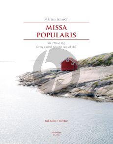 Jansson  Missa Popularis Female choir (SSA) (Male choir (TB) String Quartet