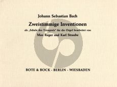 Bach Zweistimmige Inventionen Orgel (Max Reger und Karl Straube)